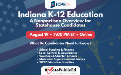 ICPE Online Event: Indiana K-12 Education – A Nonpartisan Overview for Statehouse Candidates